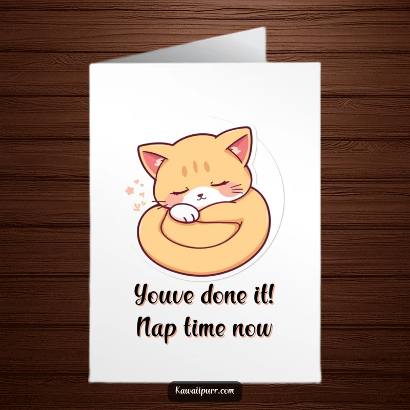 Funny free printable congratulations card with a round, sleepy cat character curled up, radiating peaceful purrs for a relaxing celebration.